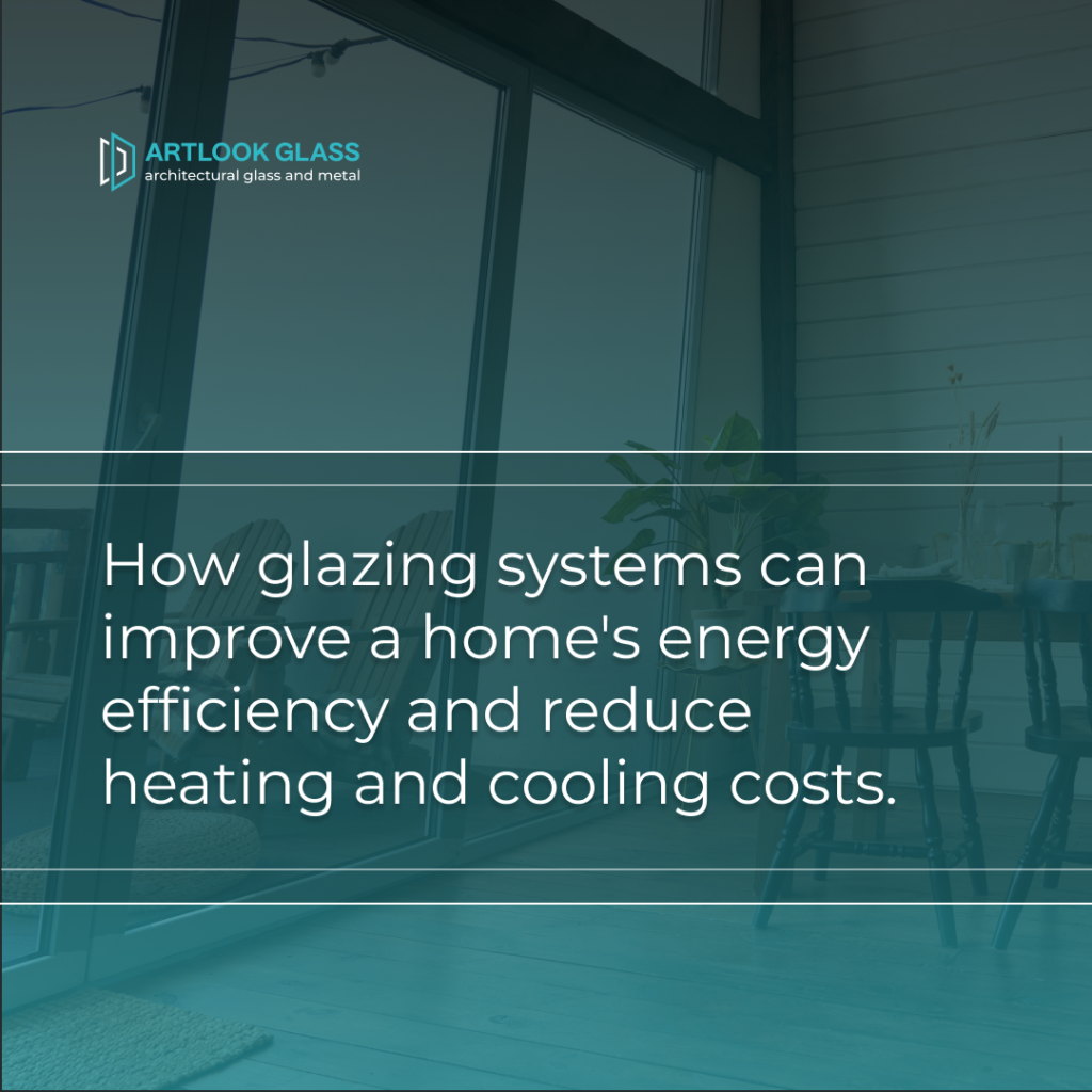 How glazing systems can improve a home's energy efficiency and reduce ...