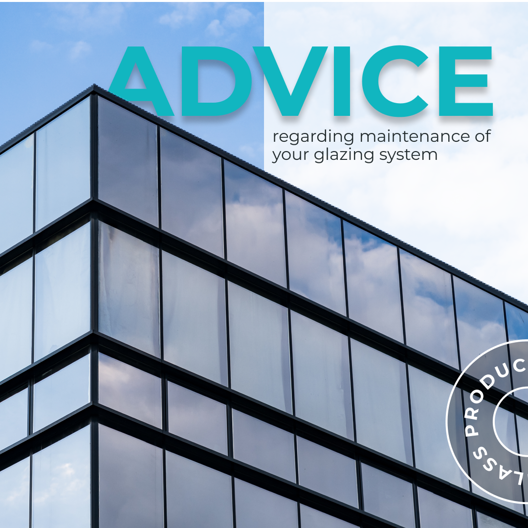 Maintenance tips for your glazing system to ensure it lasts and stays in good condition