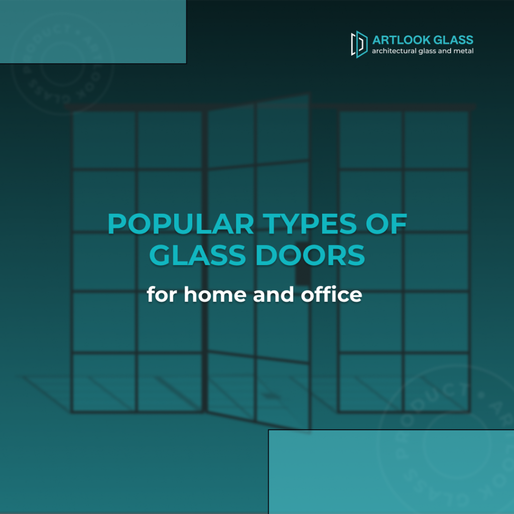 Popular types of glass doors for home and office - The Glass Company